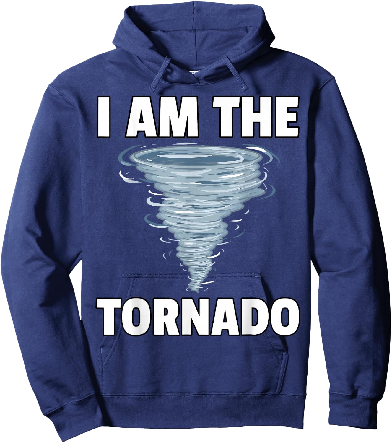 I Am The Storm Twister Tornado Hurricane Meteorologist Hoodie - Hoodie | Navy