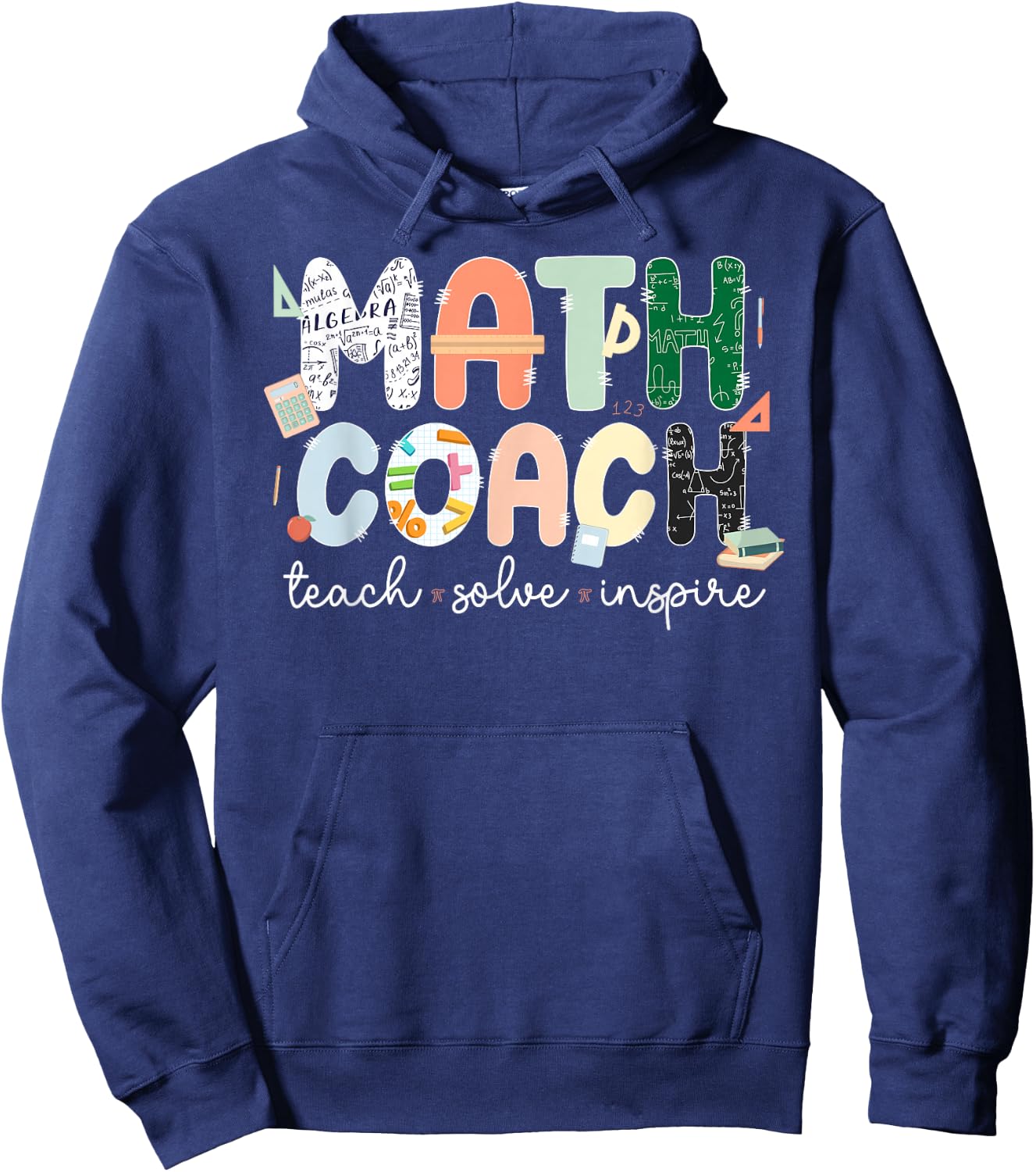 Math Coach Teach Solve Inspire Instructional Math Coach Hoodie - Hoodie | Navy
