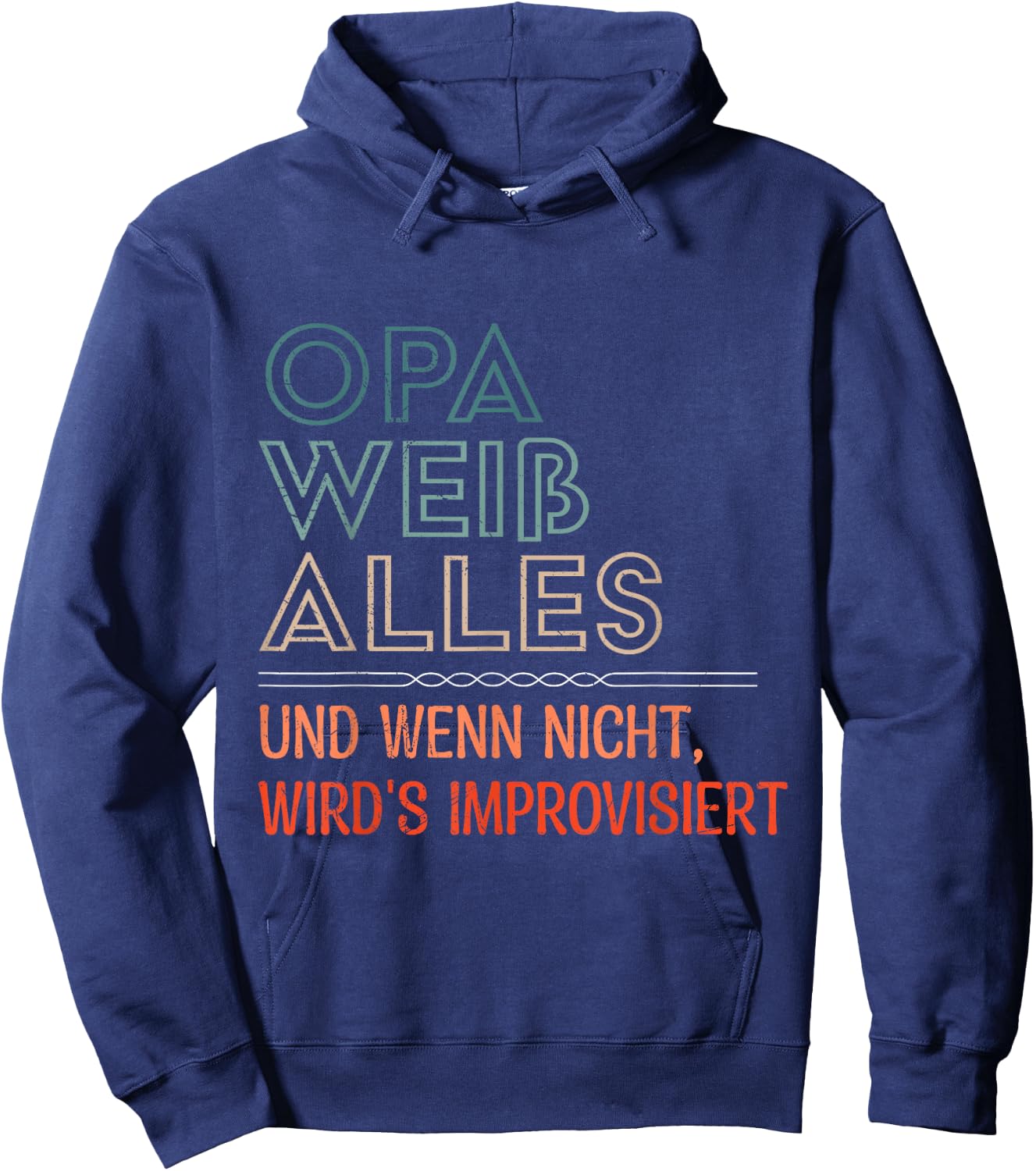 Grandpa Weiss Alles und wenn nicht wird IMPROVISIERT Funny , black Hoodie - Hoodie | Navy