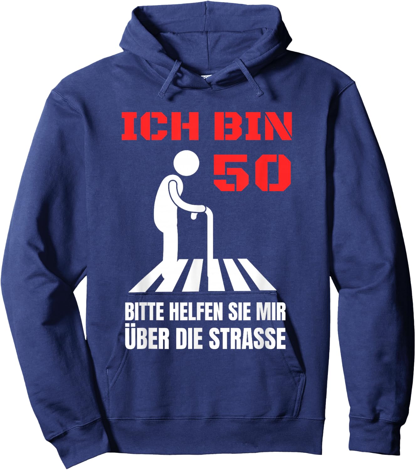 Ich bin 50 bitte helfen Sie mir über die Strasse Party Hoodie - Hoodie | Navy