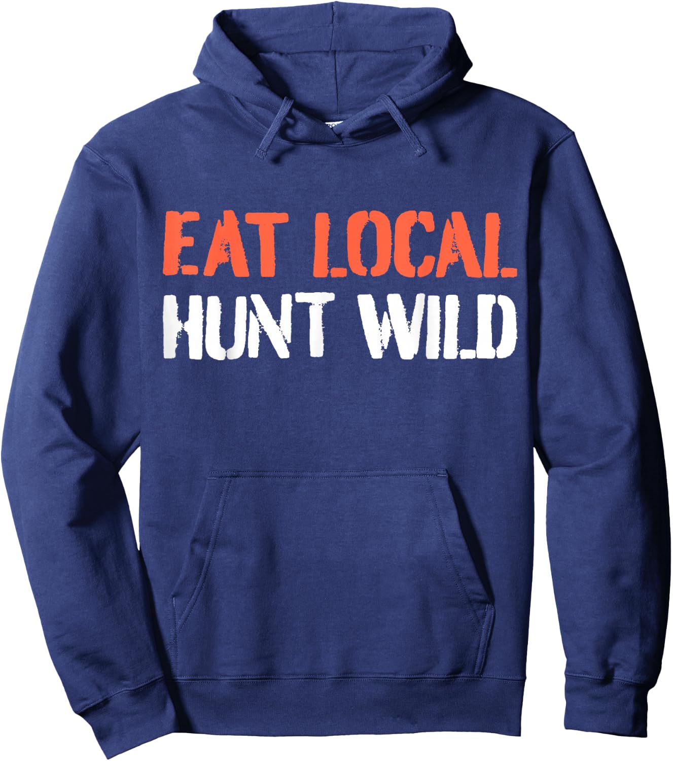Turkey Hunting I Eat Local Hunt Wild I Turkey Hunter Hoodie - Hoodie | Navy