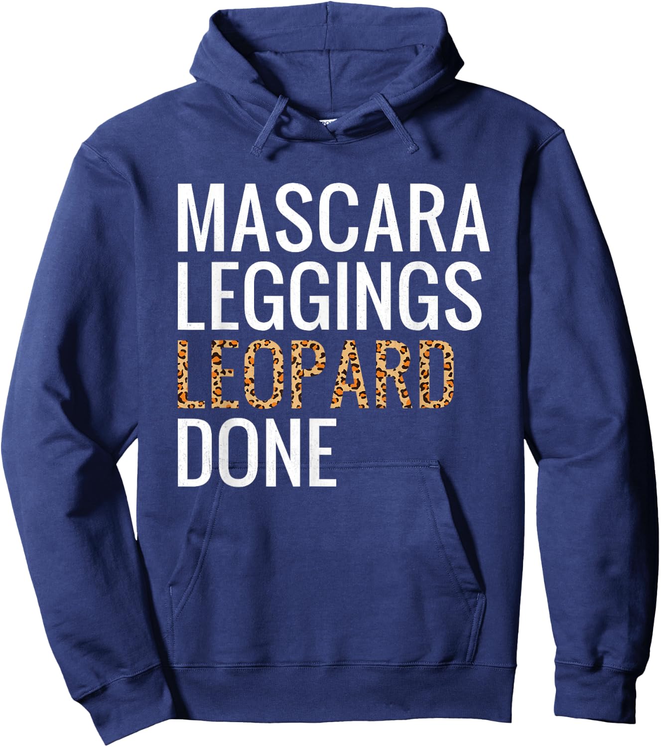Mascara Leggings Leopard Done Shirt Leopard Print Women Gift Hoodie - Hoodie | Navy