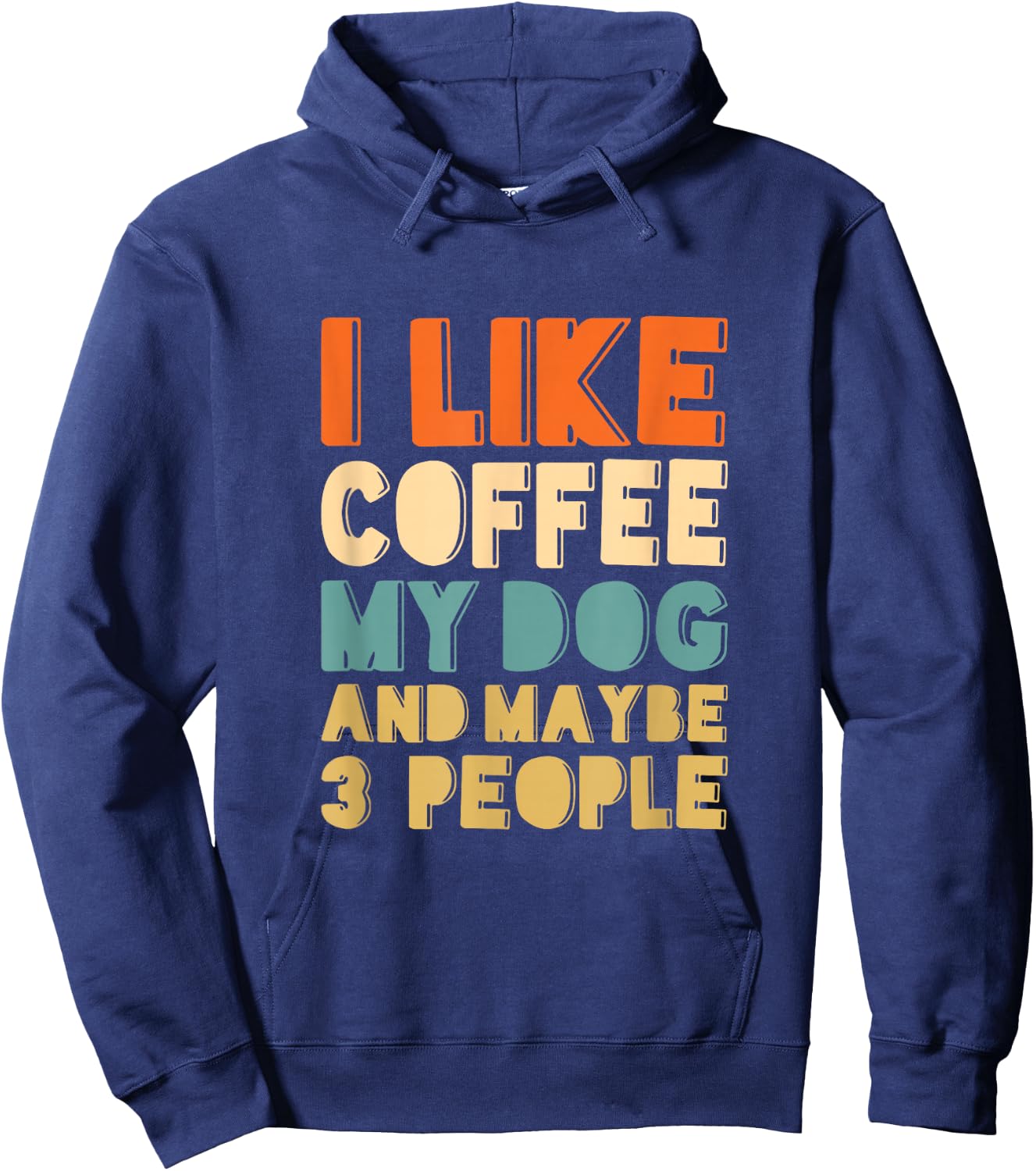 Ich mag Kaffee, mein Hund und vielleicht 3 Leute Hoodie - Hoodie | Navy