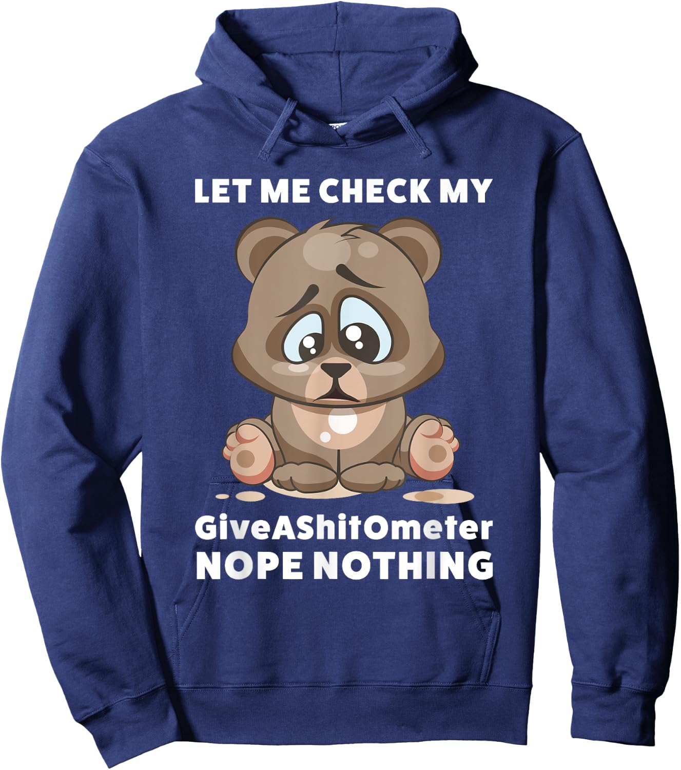 Let Me Check My Give a Shit O Meter Note Nothing Sarcastic Hoodie - Hoodie | Navy