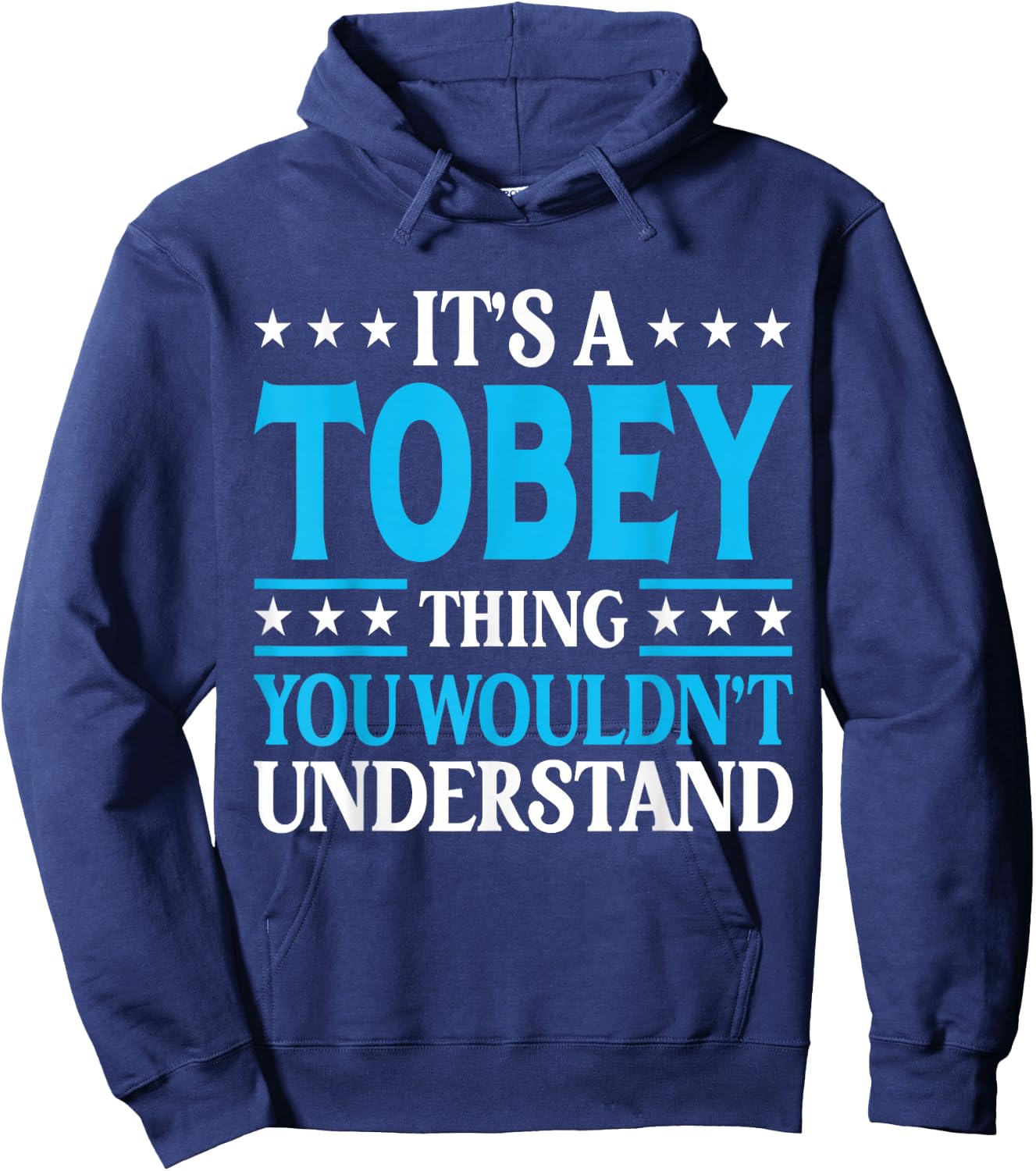 It's A Tobey Thing Wouldn't Understand Personal Name Tobey Hoodie - Hoodie | Navy