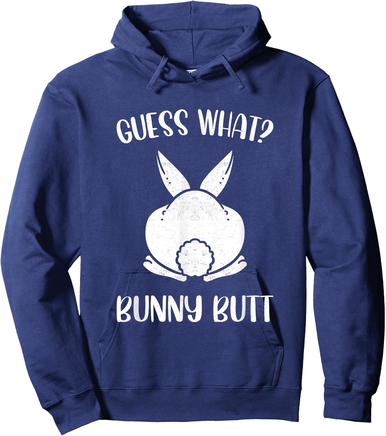 Funny Easter Joke Guess What Bunny Butt Men Women Hoodie - Hoodie | Navy
