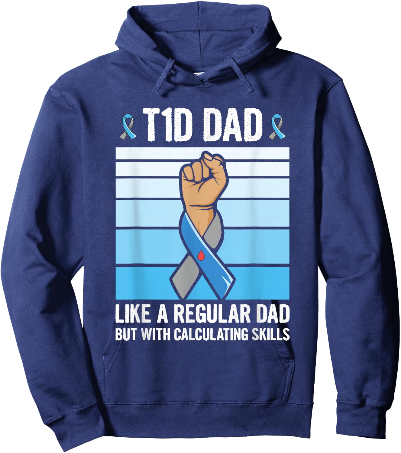Diabetic Support Quote for a Type 1 Diabetes Dad Hoodie - Hoodie | Navy