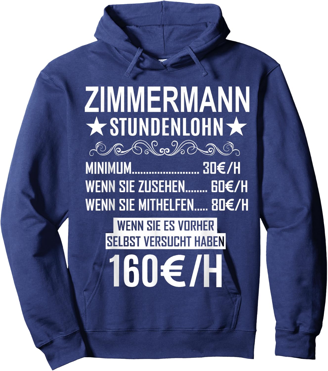 Zimmermann Stundenlohn - Lustiges Beruf Spruch Zimmermann Hoodie - Hoodie | Navy