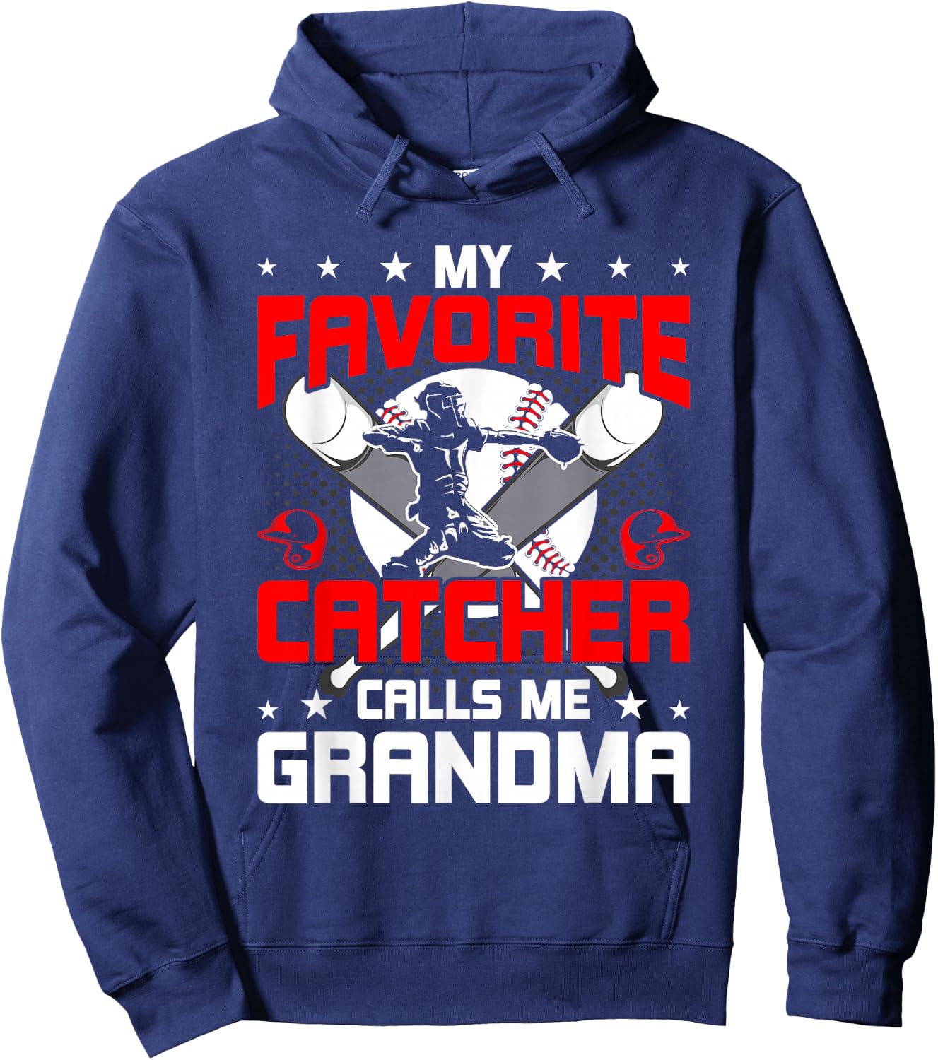 My Favorite Catcher Calls Me Grandma Baseball Lover Hoodie - Hoodie | Navy