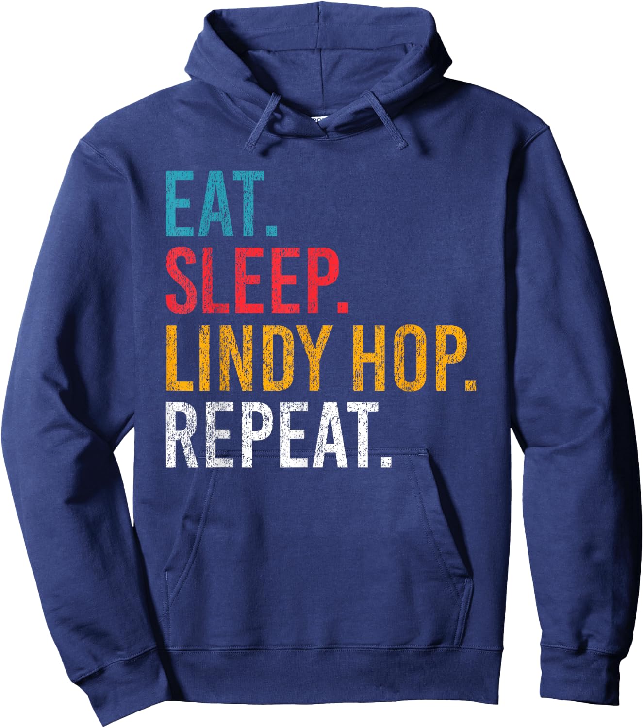 Eat Sleep Lindy Hop Repeat für Swing Tänzer und Tanzlehrer Hoodie - Hoodie | Navy