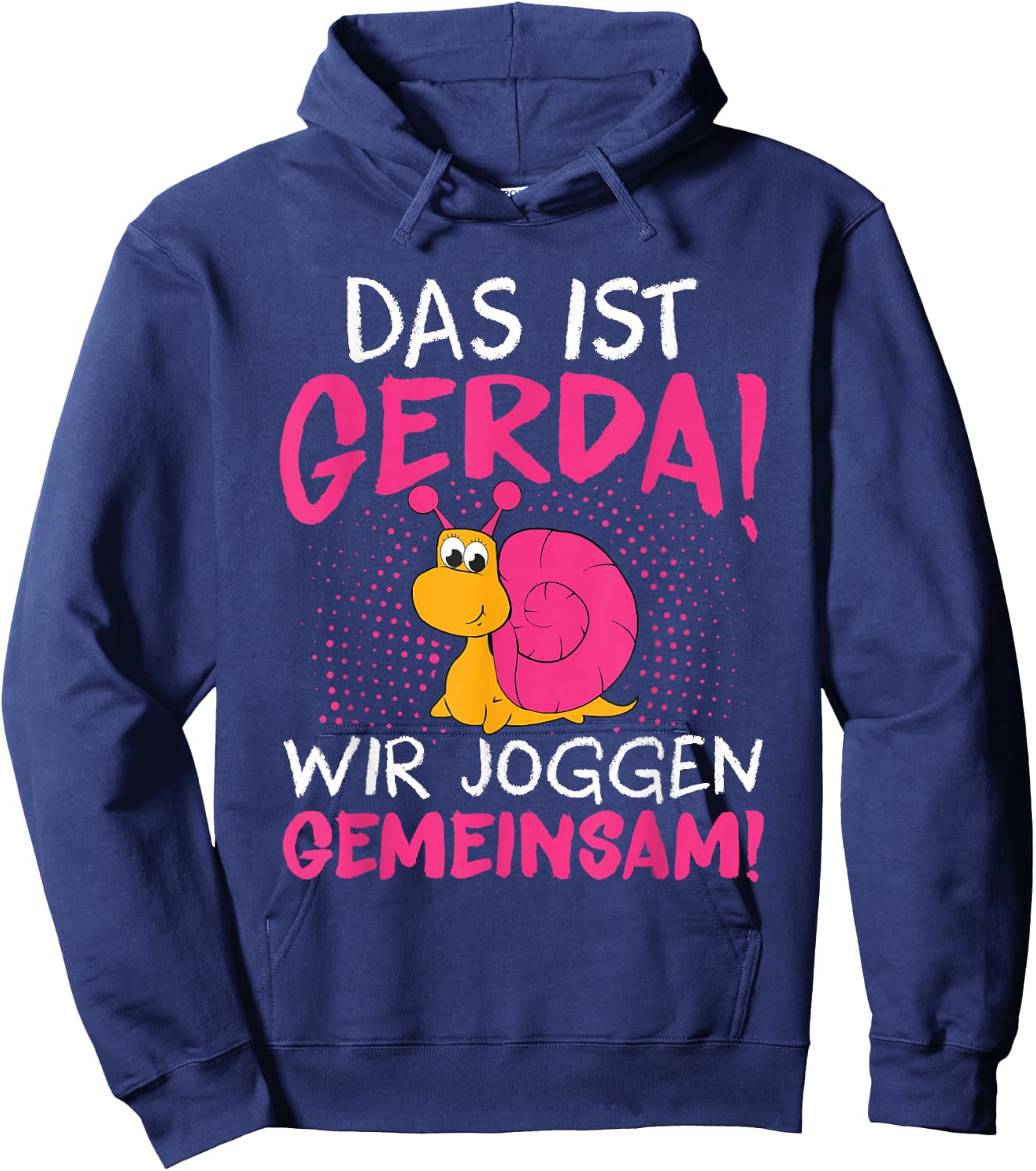 Schnecke Sport Laufen - Das Ist Gerda Wir Joggen Gemeinsam Hoodie - Hoodie | Navy