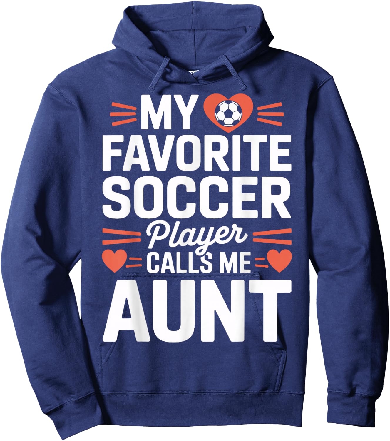 Soccer Player Auntie My Favorite Soccer Player Calls Me Aunt Hoodie - Hoodie | Navy