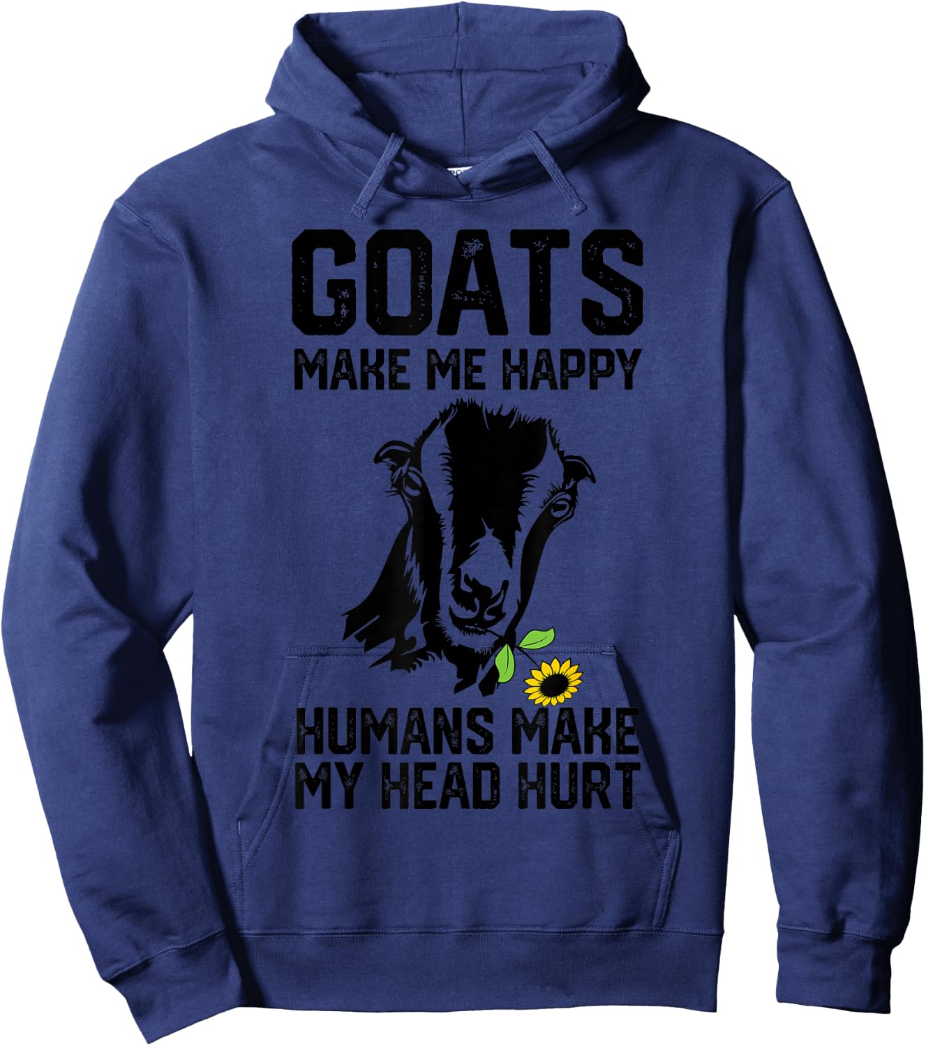 Lamancha Goats Make Me Happy Humans Make My Head Hurt Hoodie - Hoodie | Navy