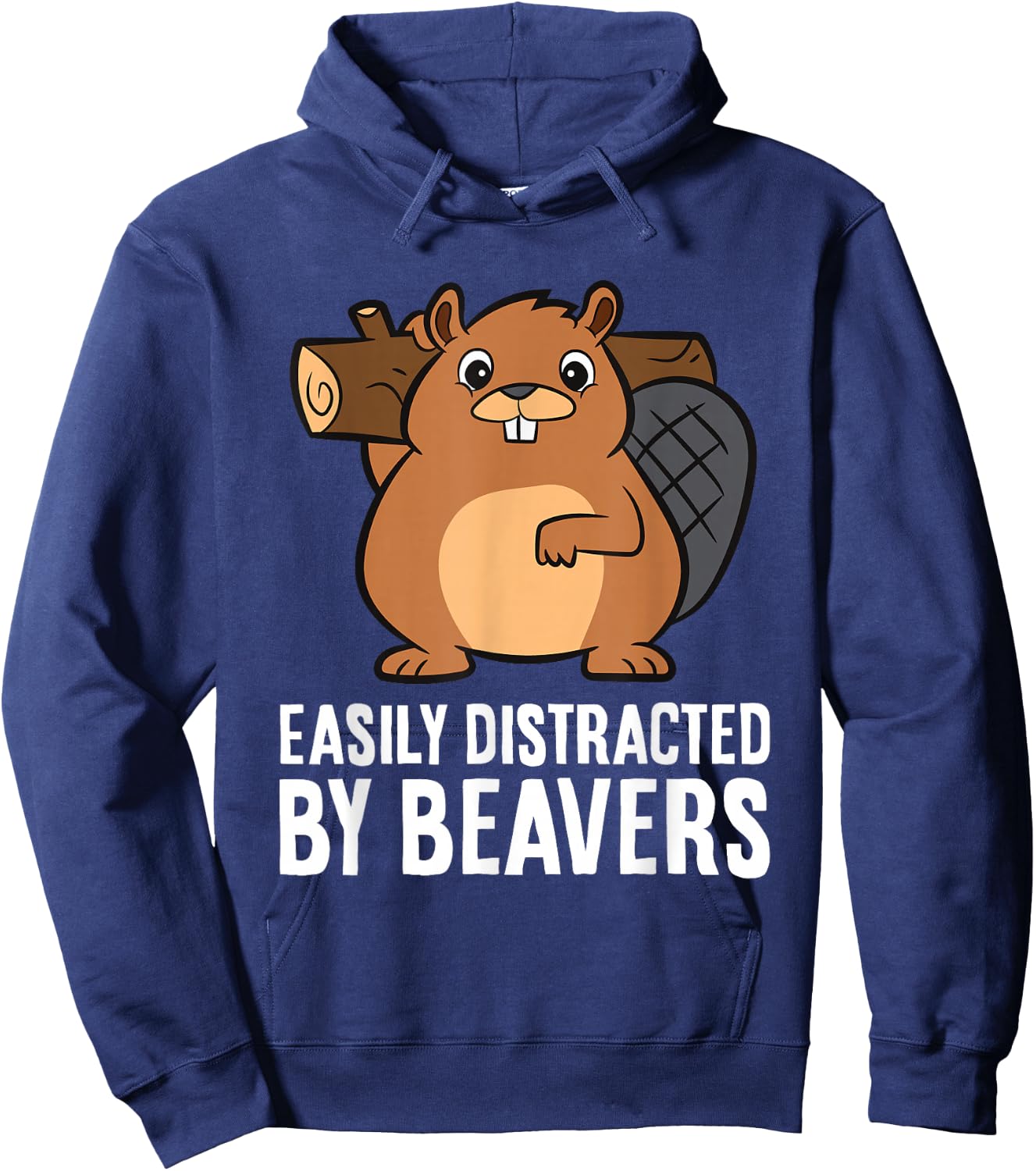 Beaver Lover Rodent Animal Easily Distracted By Beavers Hoodie - Hoodie | Navy