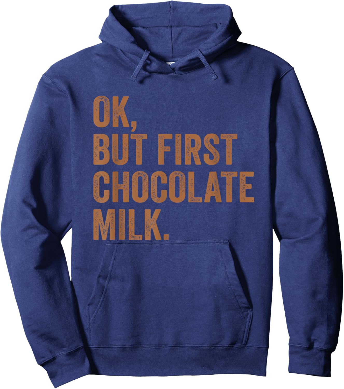 Ok, But First Chocolate Milk Drink Milk I Love Milk Milkman Hoodie - Hoodie | Navy