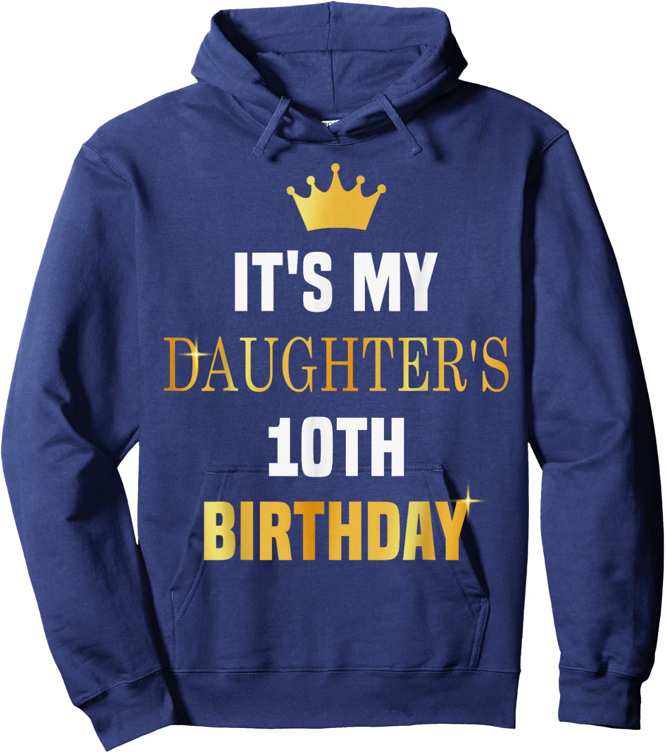 Its My Daughter's 10th Birthday Bday Party 10 Years Old Girl Hoodie - Hoodie | Navy