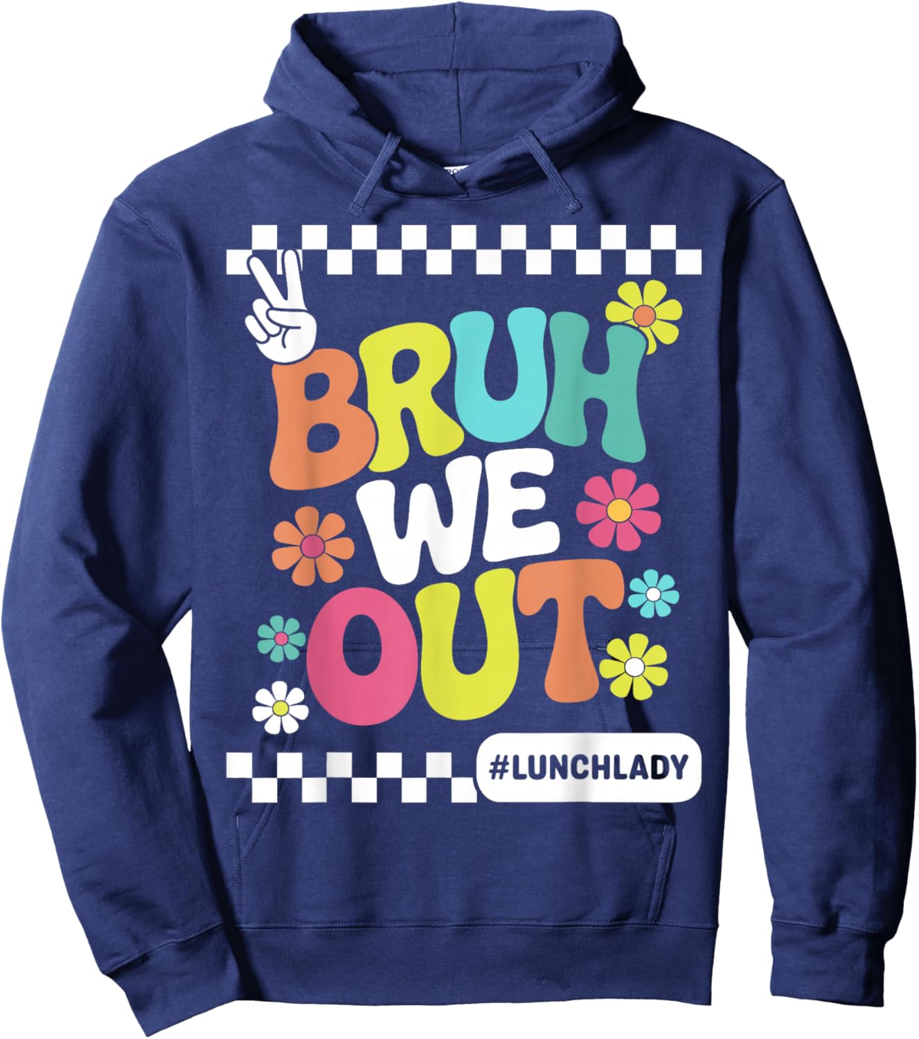 Bruh We Out Lunch Lady Last Day of School Funny Summer Hoodie - Hoodie | Navy