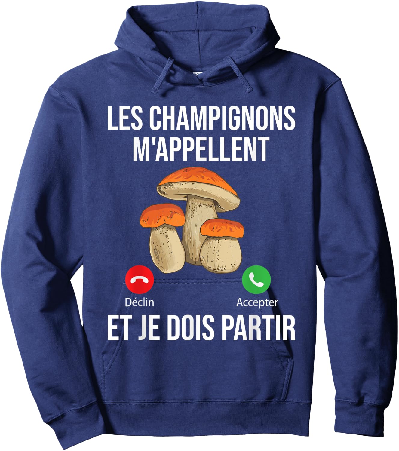 Mushrooms Call Me I Must Go Mushroom Porcini , Black, S Hoodie - Hoodie | Navy