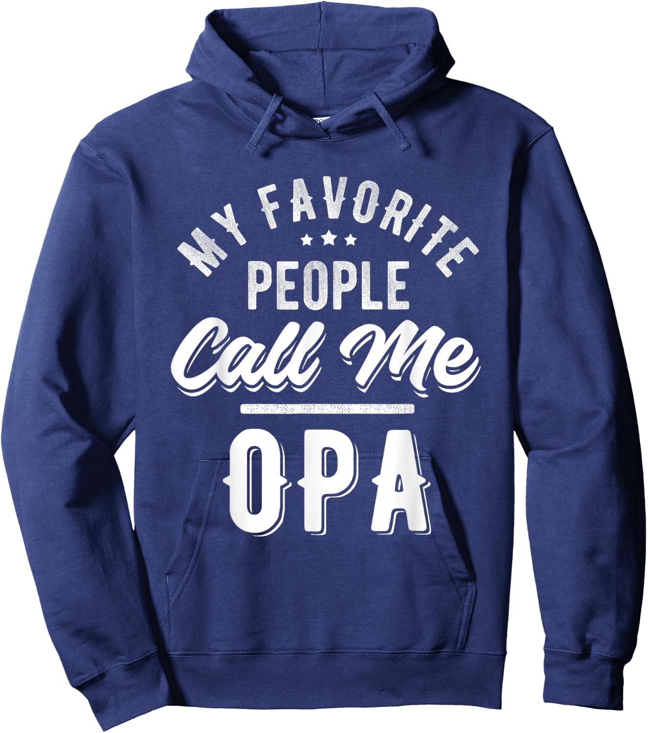 My Favorite People Call Me OPA Grandparents Grandfather Hoodie - Hoodie | Navy