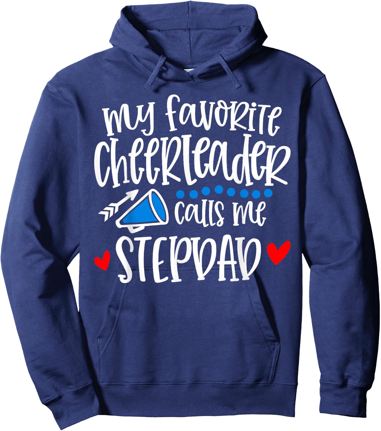 My Favorite Cheerleader Calls Me Stepdad Funny Cheerleading Hoodie - Hoodie | Navy