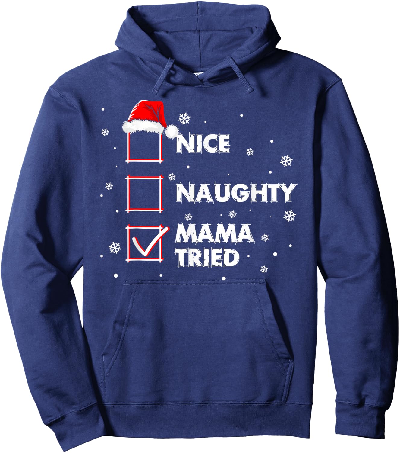 Nice Naughty Mama Tried Shirt Santa Christmas List Hoodie - Hoodie | Navy