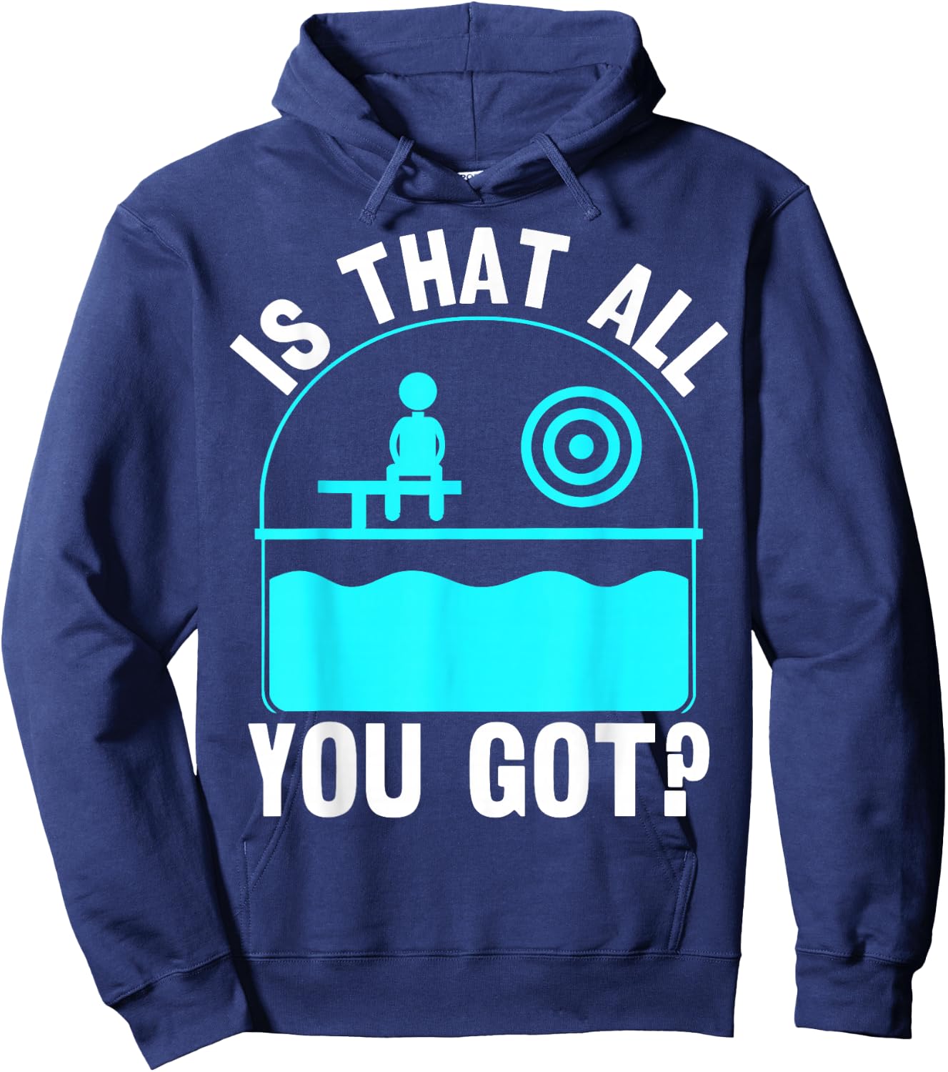 Is That All You Got? - Dunking Booth and Dunk Tank Hoodie - Hoodie | Navy