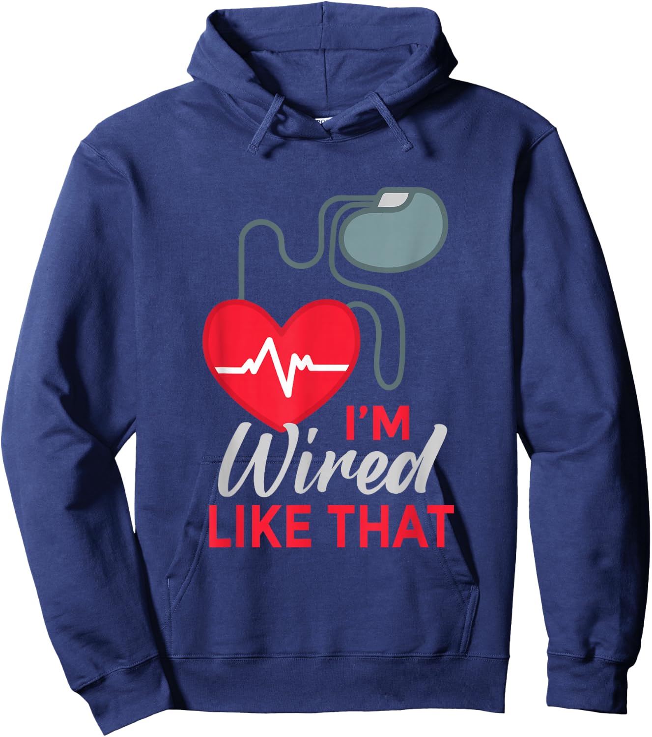 I'm Wired Like That ICD Surgery Cardiac Pacemaker Hoodie - Hoodie | Navy