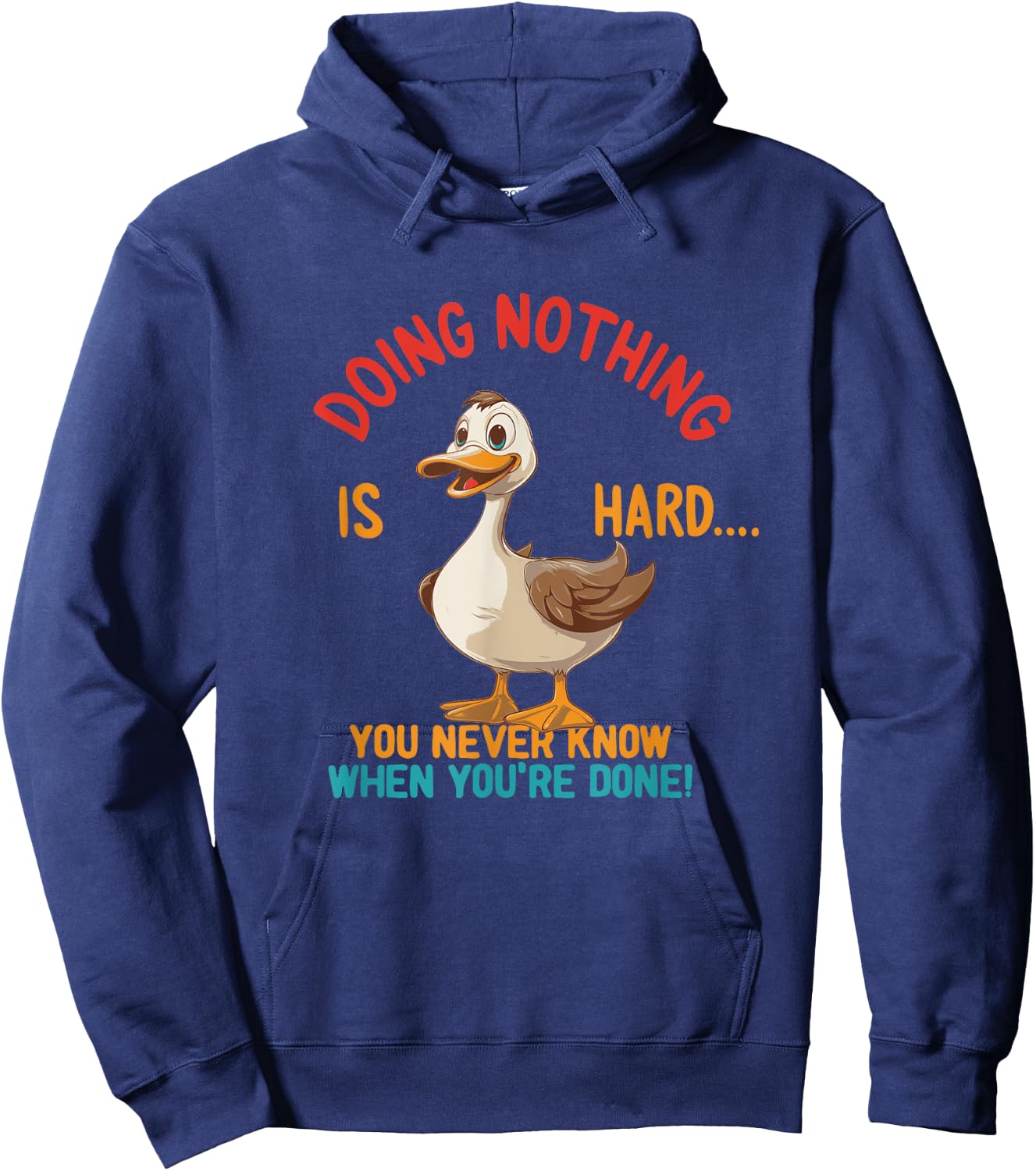 Doing Nothing Is Hard You Never Know When You're Done Hoodie - Hoodie | Navy