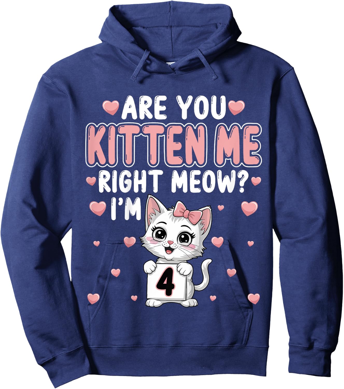 Are You Kitten Me Right Meow I’m 4 Cat 4th Birthday Party for Kids Hoodie - Hoodie | Navy