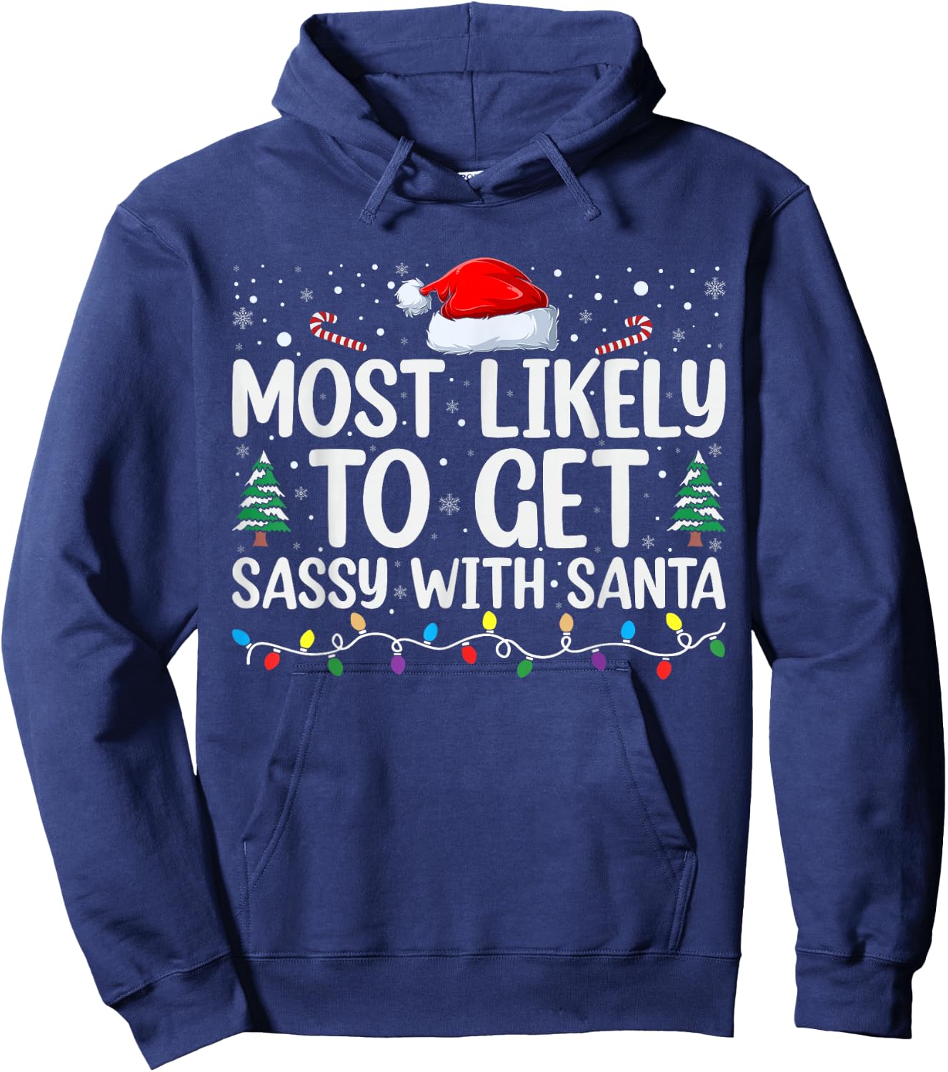 Most Likely To Get Sassy With Santa Funny Family Christmas Hoodie - Hoodie | Navy