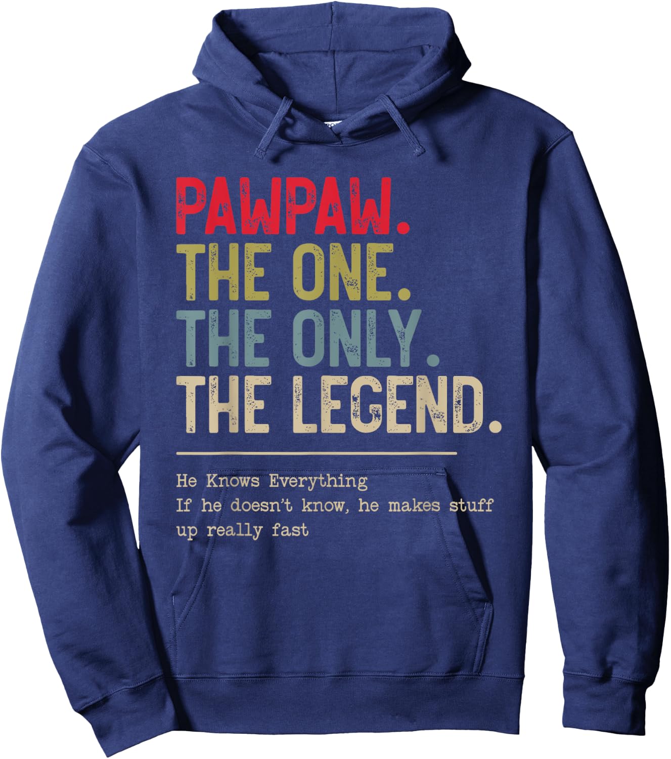 Pawpaw The One The Only The Legend He Knows Everything Hoodie - Hoodie | Navy