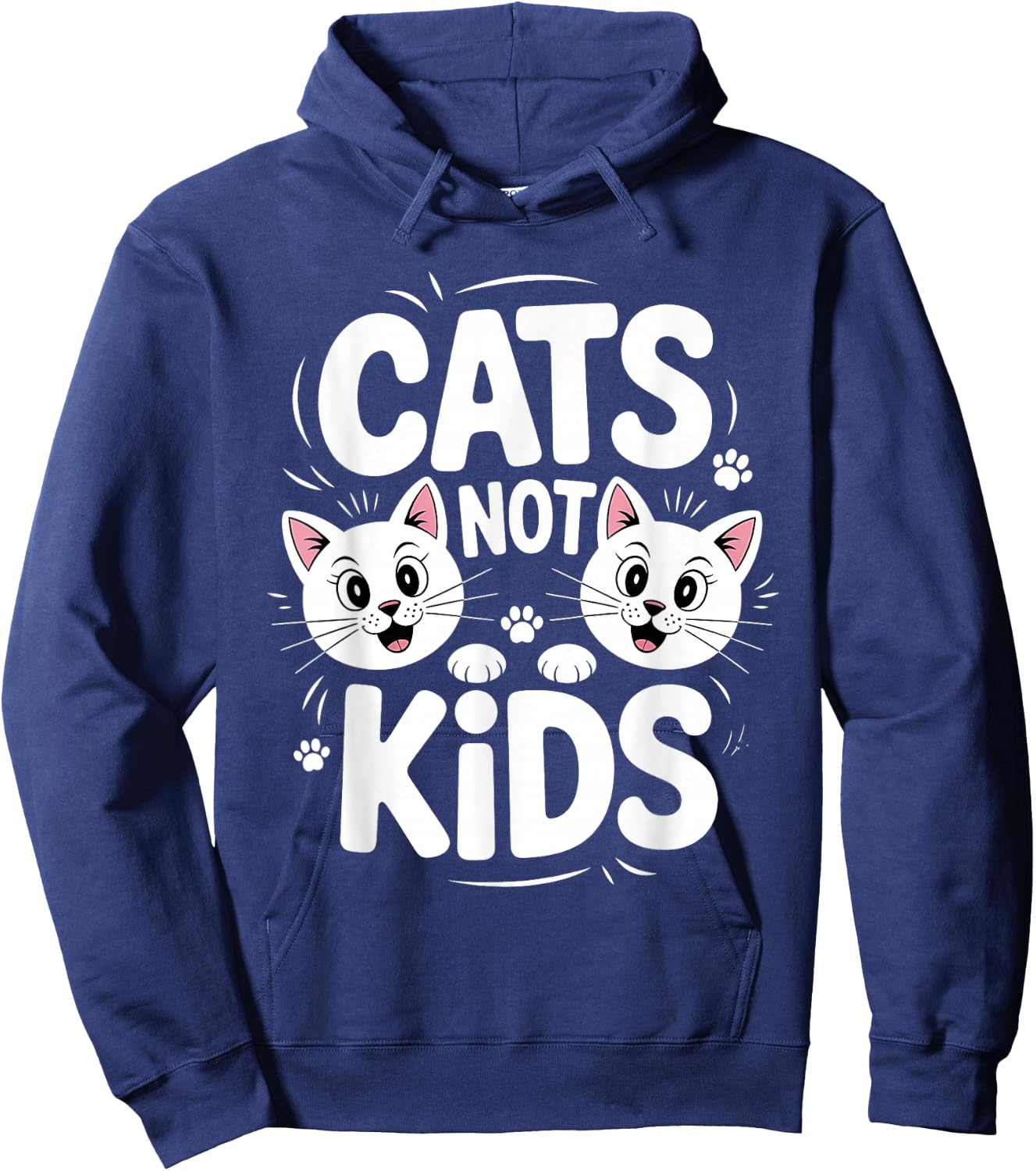 Funny Cats Not Kids Quote Humorous Saying Kitten Cat Lovers Hoodie - Hoodie | Navy