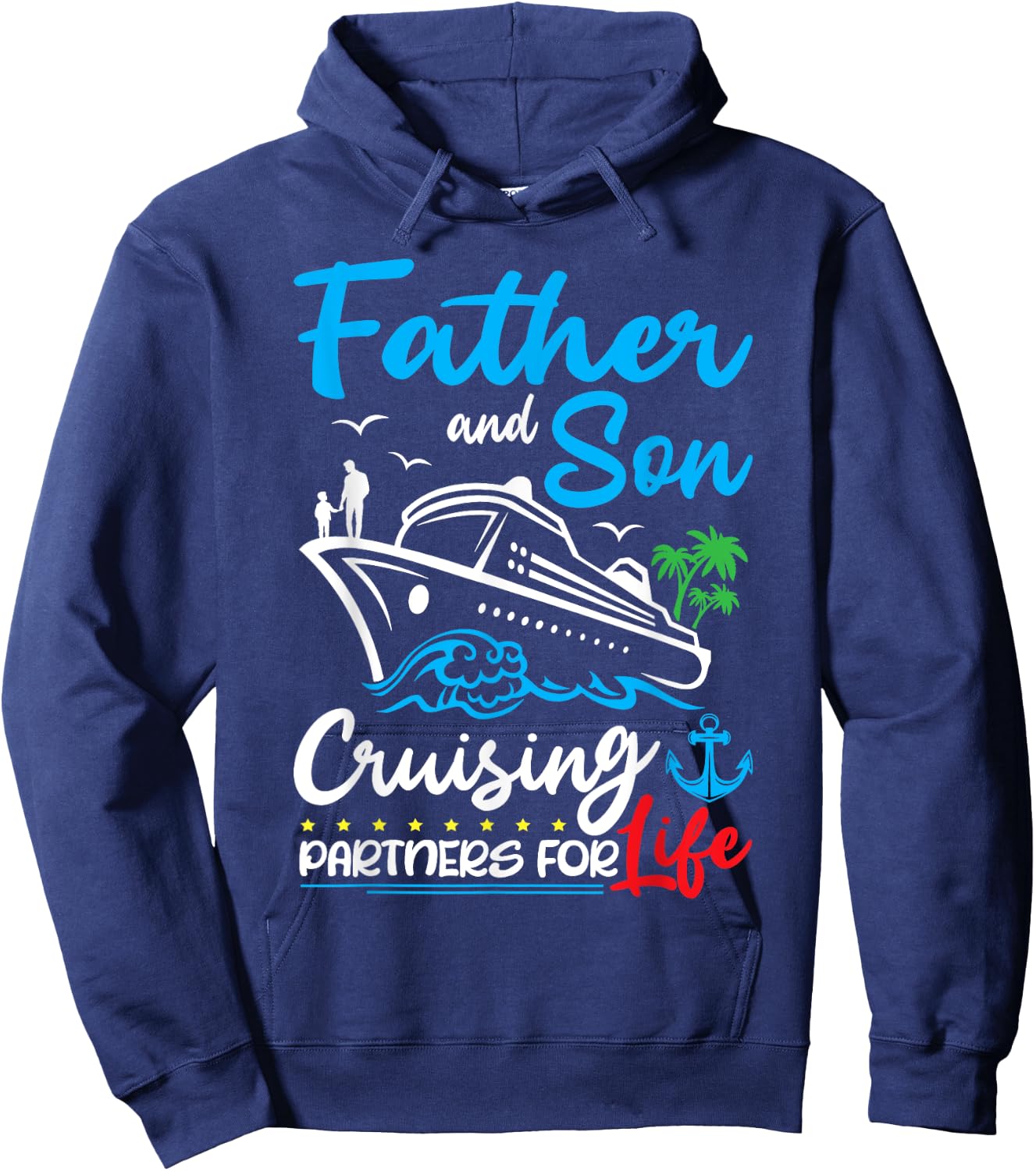 Father And Son Cruising Partners for Life Cruise Ship Trip Hoodie - Hoodie | Navy