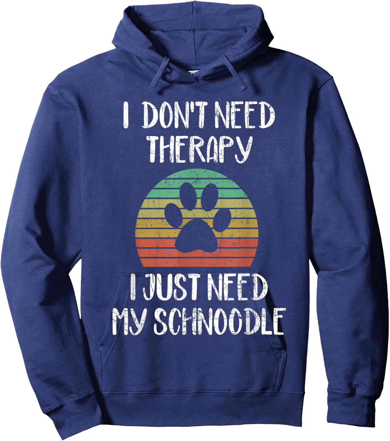 I Just Need My Schnoodle Funny Dog Owner Lover Gag Gift Hoodie - Hoodie | Navy
