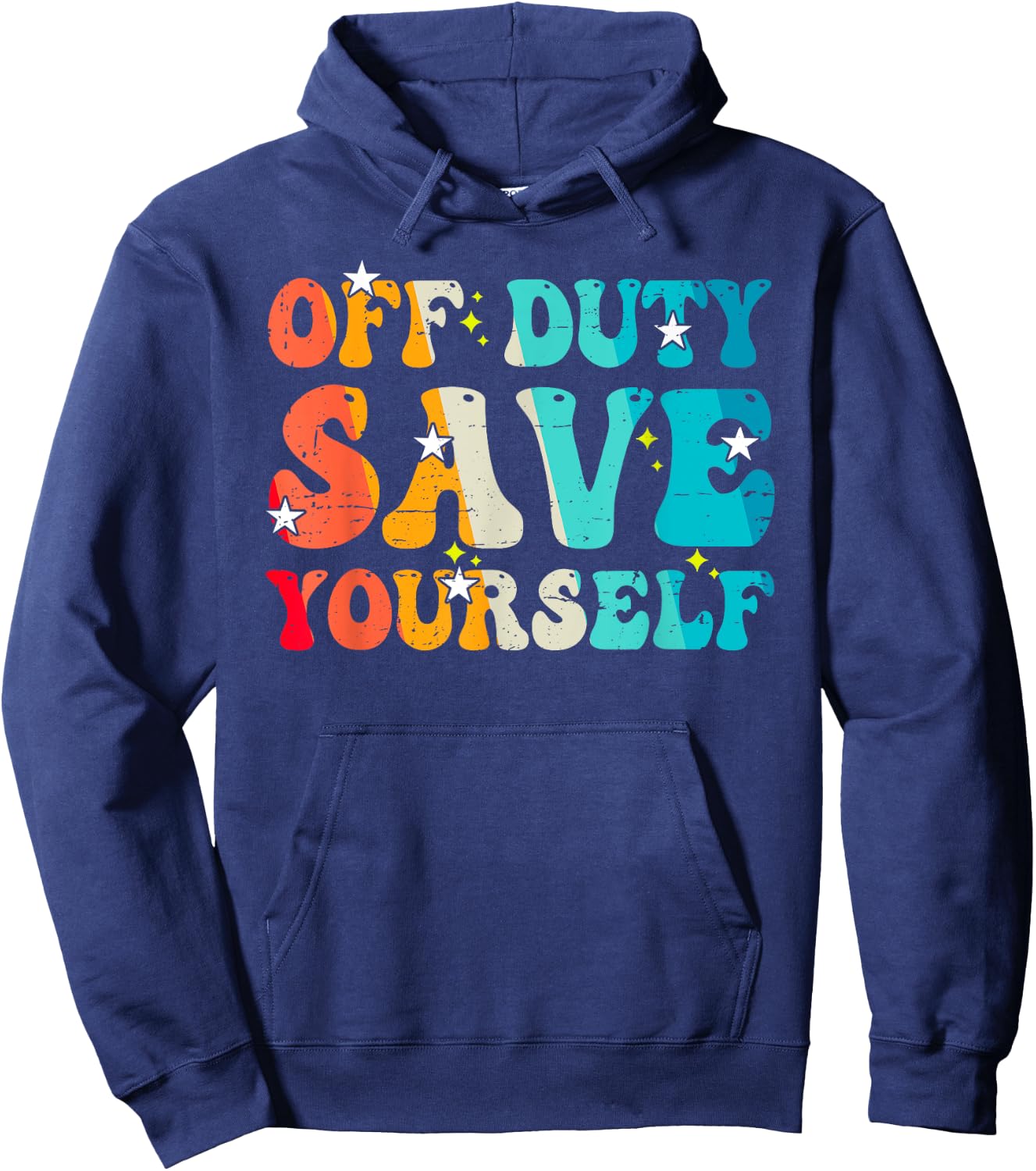 Funny EMS Gift EMTs Off Duty Save Yourself Medical Staff Hoodie - Hoodie | Navy