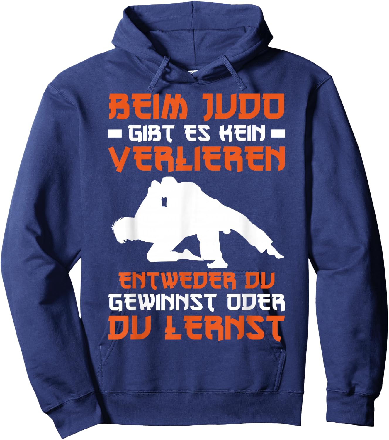 Judo Entweder Du Gewinnst Oder Du Lernst Sport , black Hoodie - Hoodie | Navy