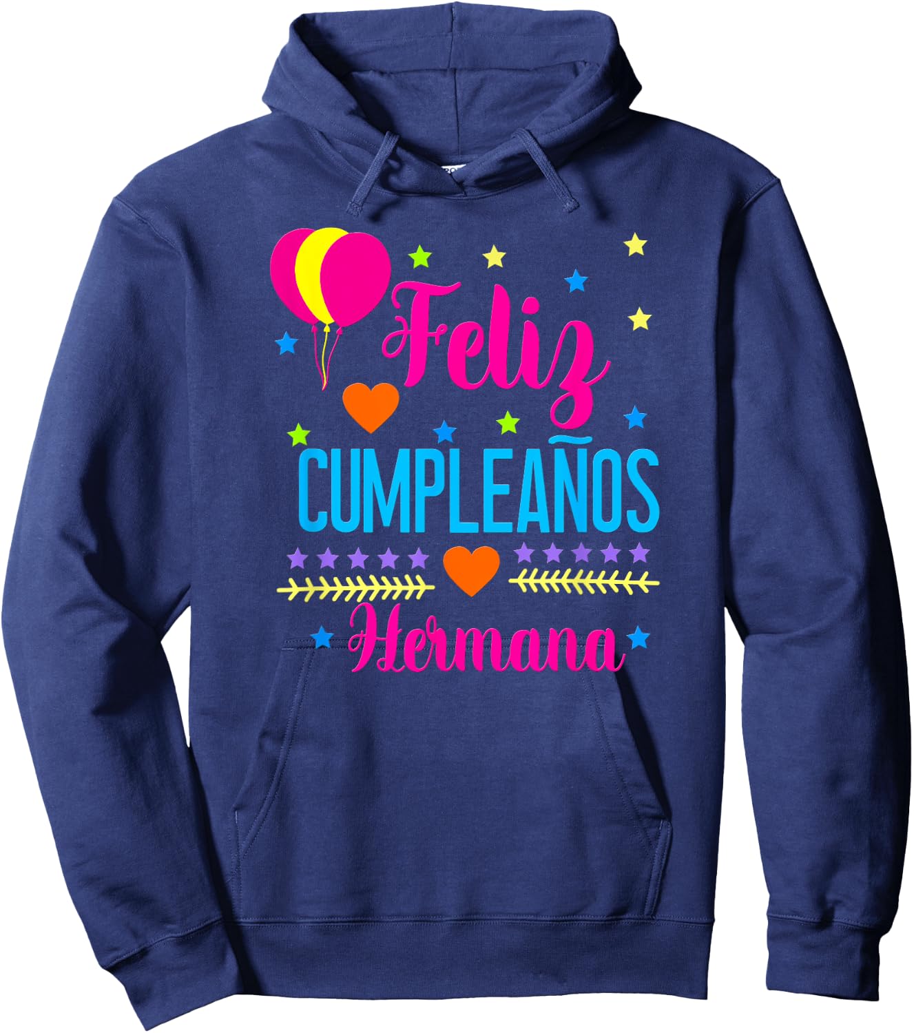 Feliz Cumpleanos Hermana-Happy Birthday Sister, Spanish Hoodie - Hoodie | Navy