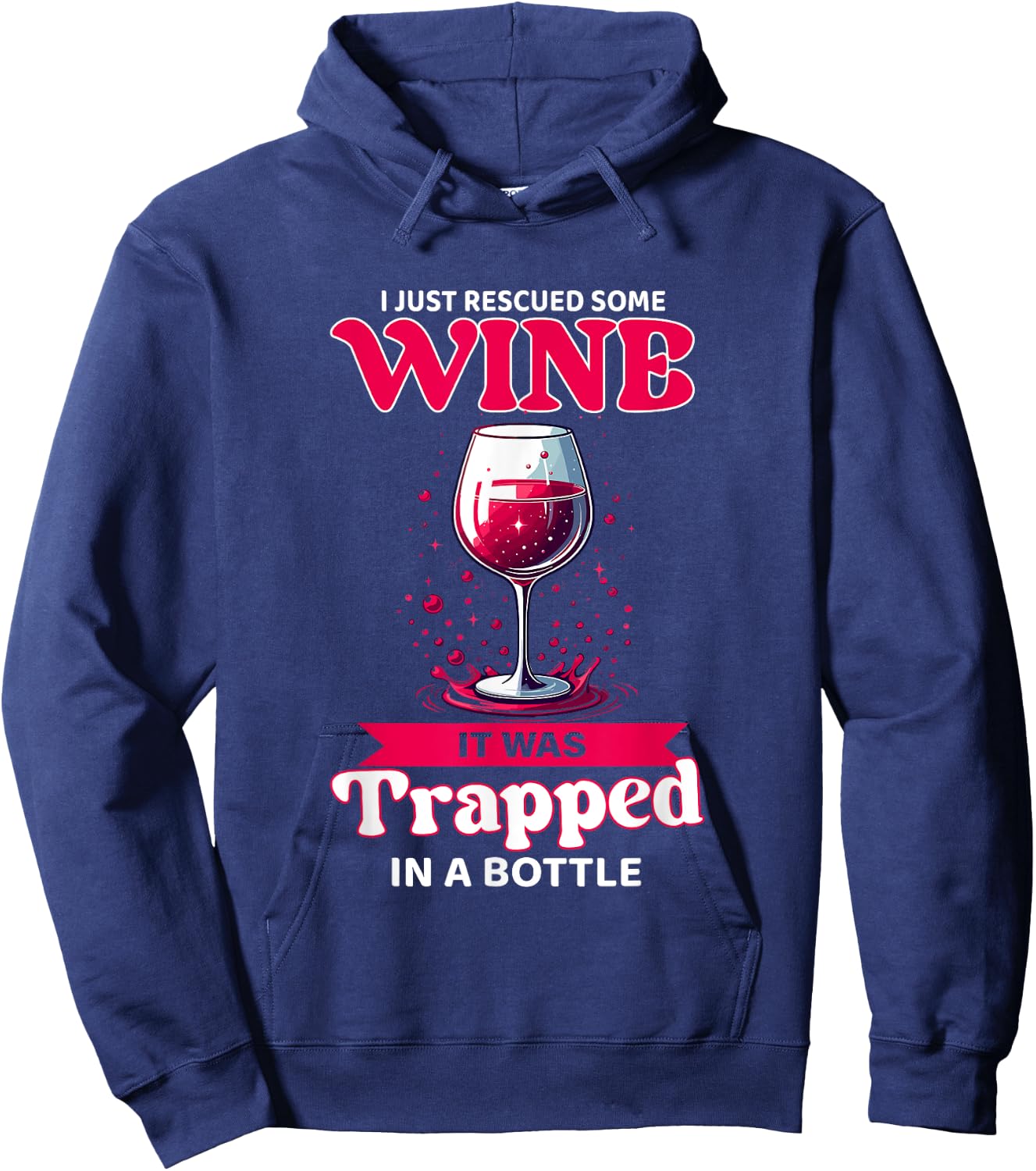 Rescued Some Wine Tasting Wine Taster Drinking Lover Quotes Hoodie - Hoodie | Navy