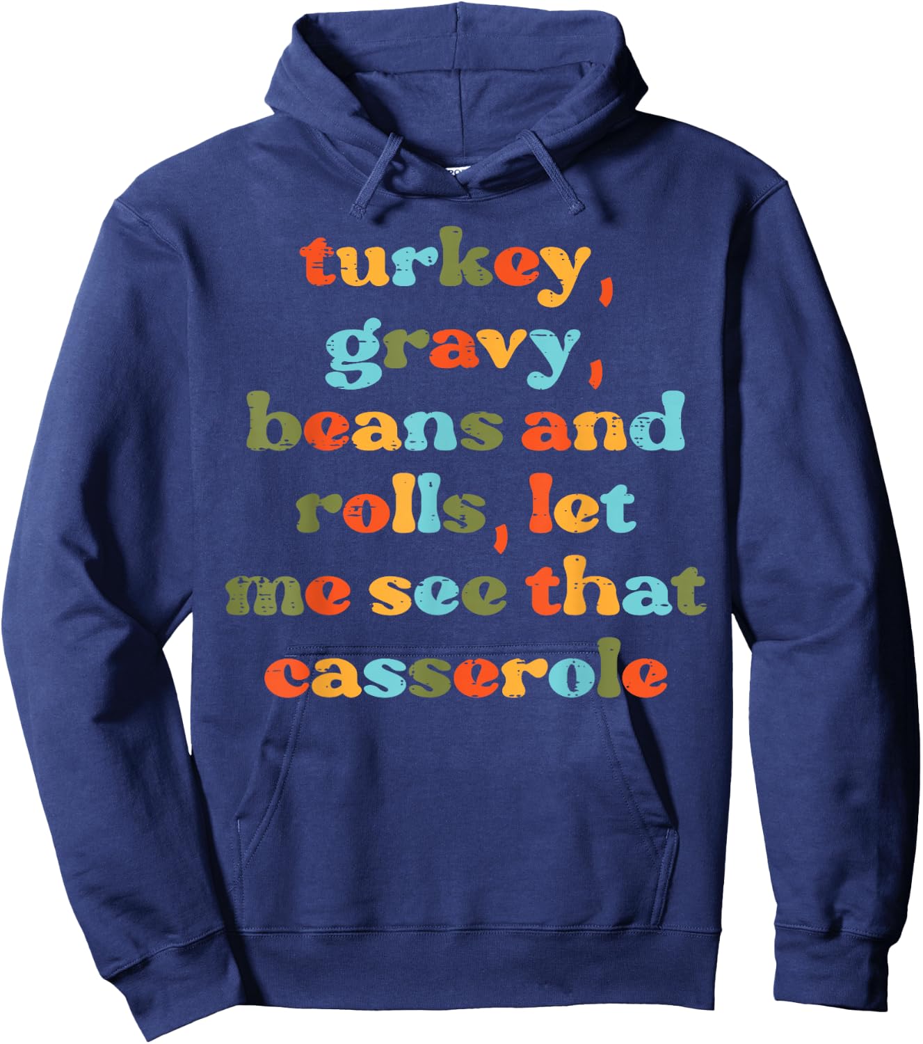 Thanksgiving Let Me See Casserole Turkey Day Men Women Kids Hoodie - Hoodie | Navy