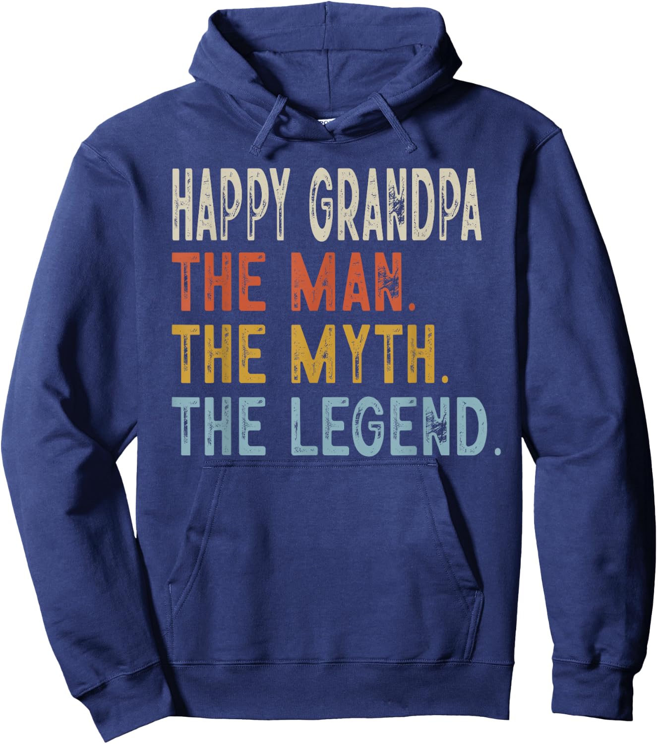 Happy Grandpa The Grandpa The Myth The Legend Fathers Day Hoodie - Hoodie | Navy