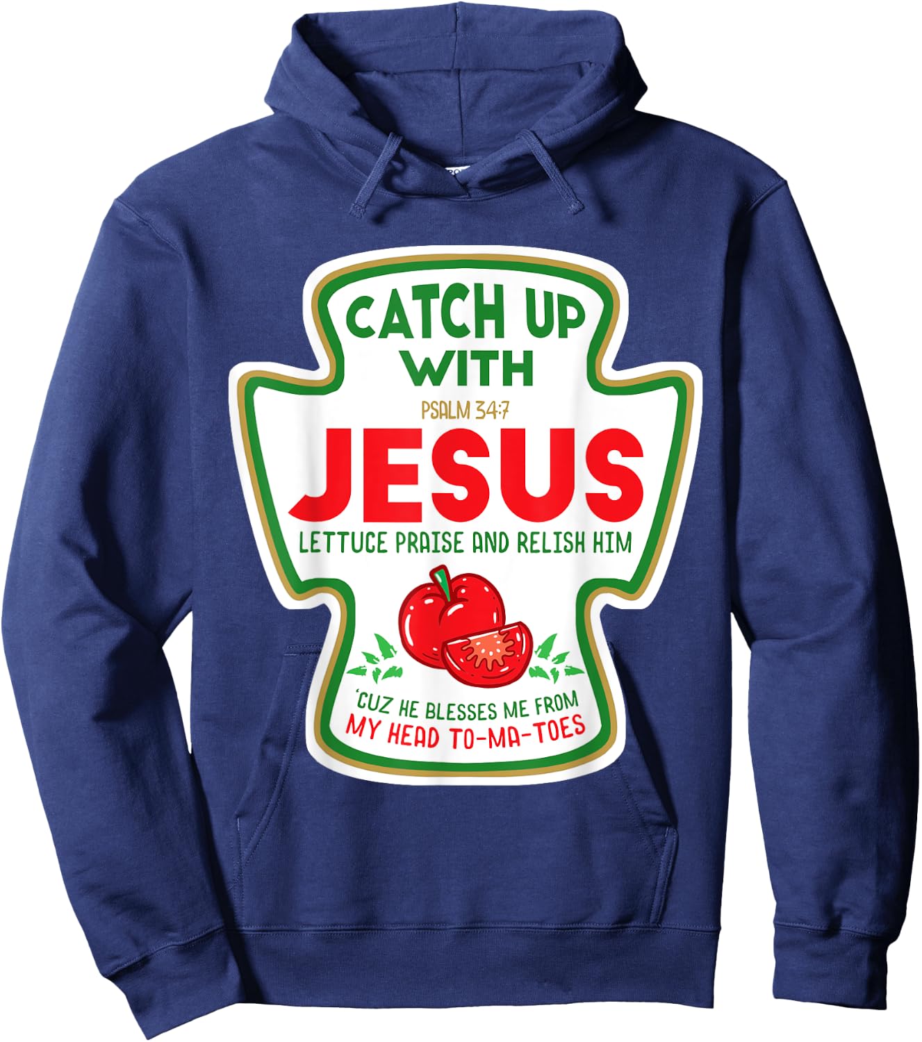 Christian Catch Up With Jesus Funny Catchup Tomato Ketchup Hoodie - Hoodie | Navy