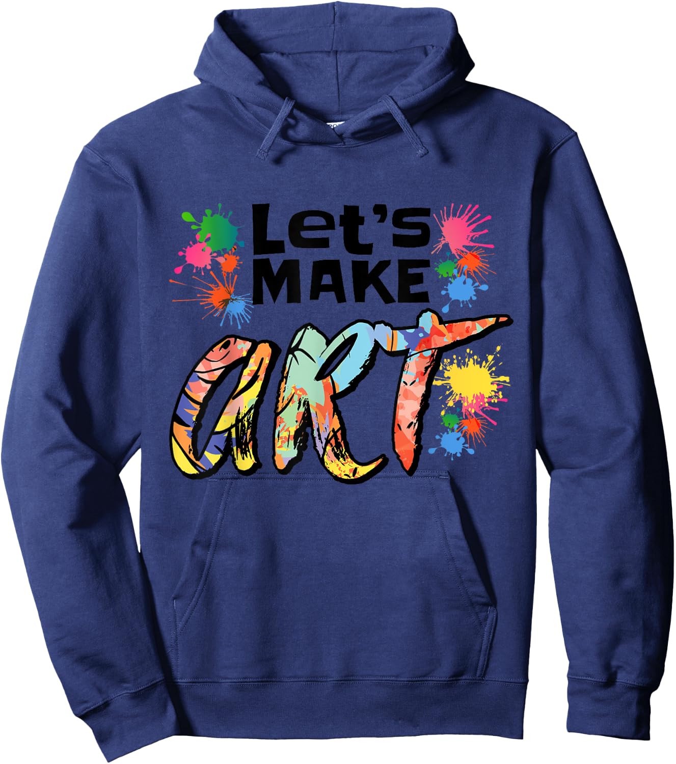 Lets Make Art Colerful Artists Design Painter Art Teacher Women Girls Kids Hoodie - Hoodie | Navy