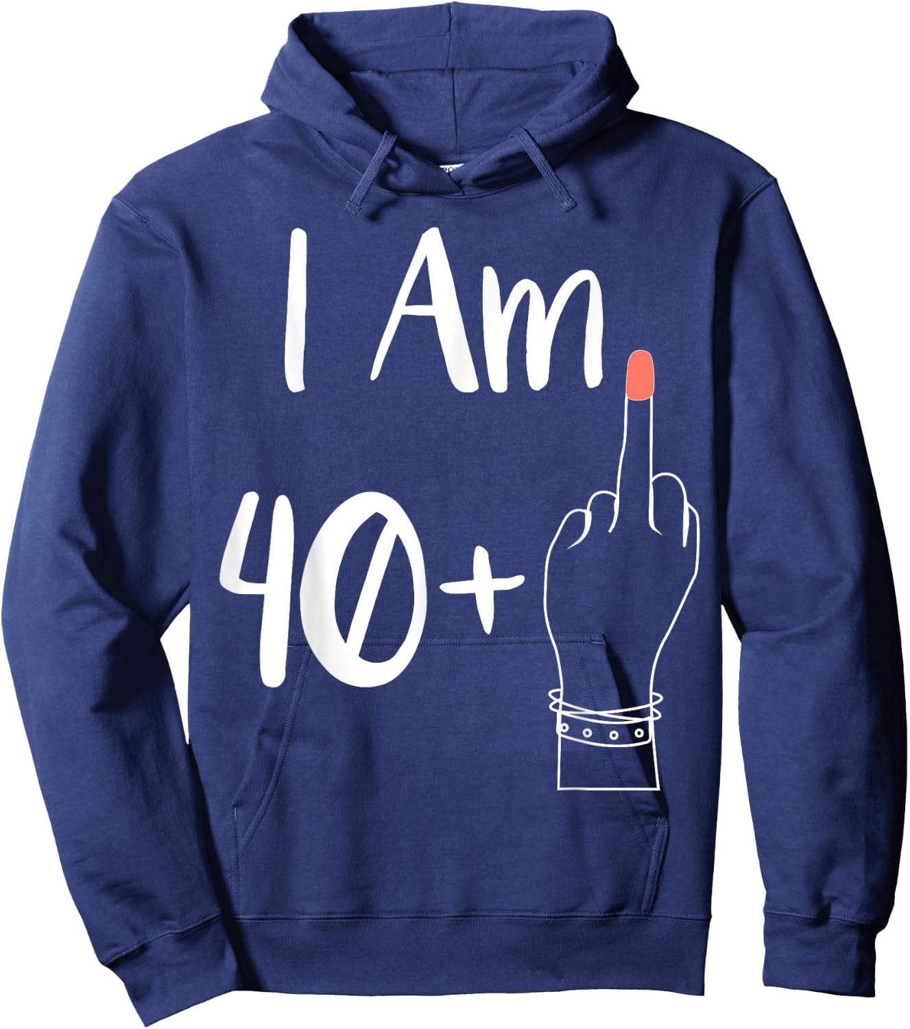 I'm 40 Plus 1 Middle Finger For A 41st Woman 41 Years Old , Black, S Hoodie - Hoodie | Navy