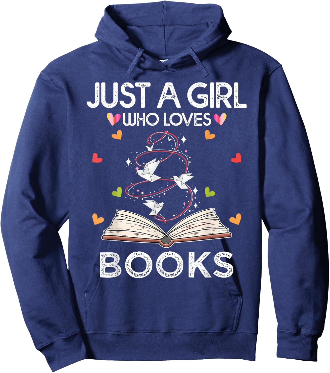 Just A Girl Who Loves Books Funny Book Reading Lover Hoodie - Hoodie | Navy