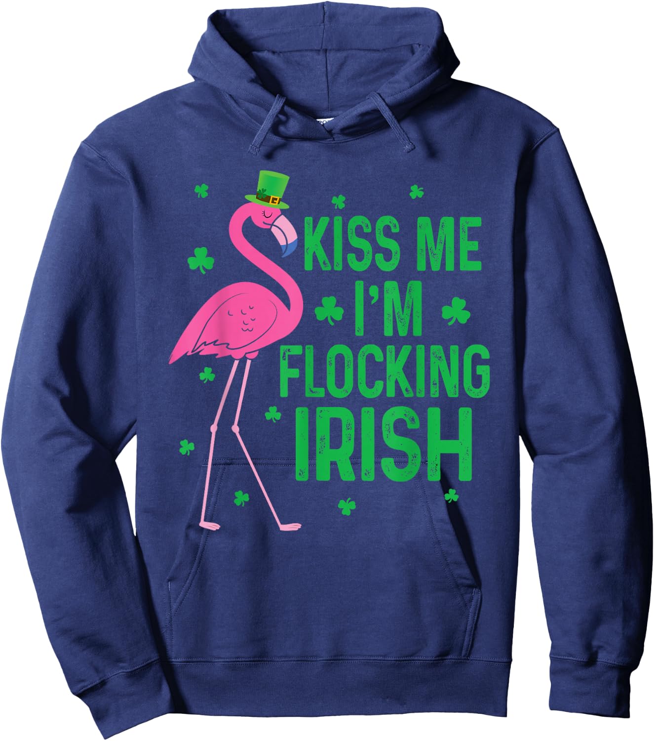 Kiss Me I'm Flocking Irish Flamingo Funny St Patricks Day Hoodie - Hoodie | Navy