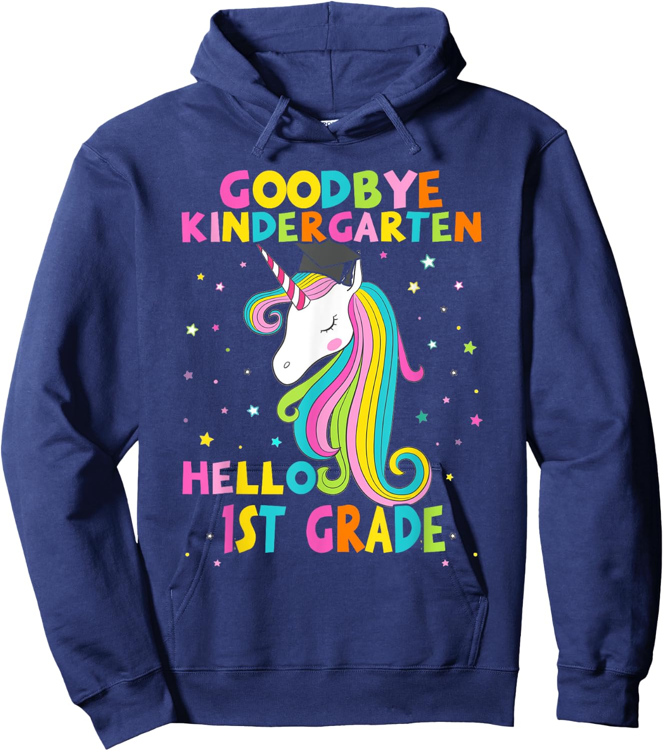 Goodbye Kindergarten Hello First 1st Grade Magical Unicorn Hoodie - Hoodie | Navy