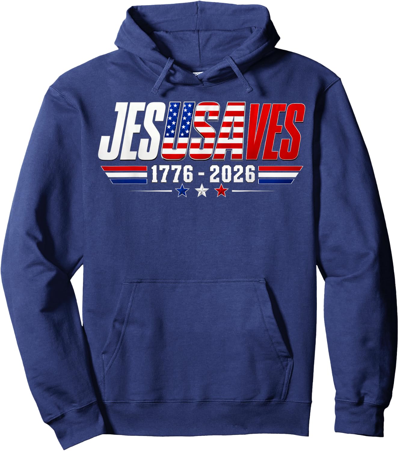 Jesus Saves 1776 2026 USA 250th Anniverary 4th of July Hoodie - Hoodie | Navy
