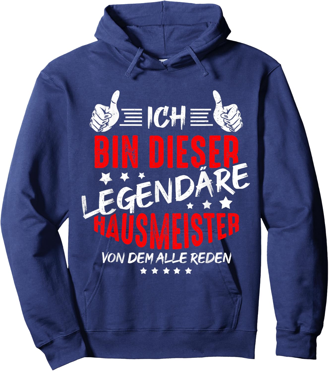 Ich Bin Dieser Legendäre Hausmeister Von Dem Alle Reden Hoodie - Hoodie | Navy