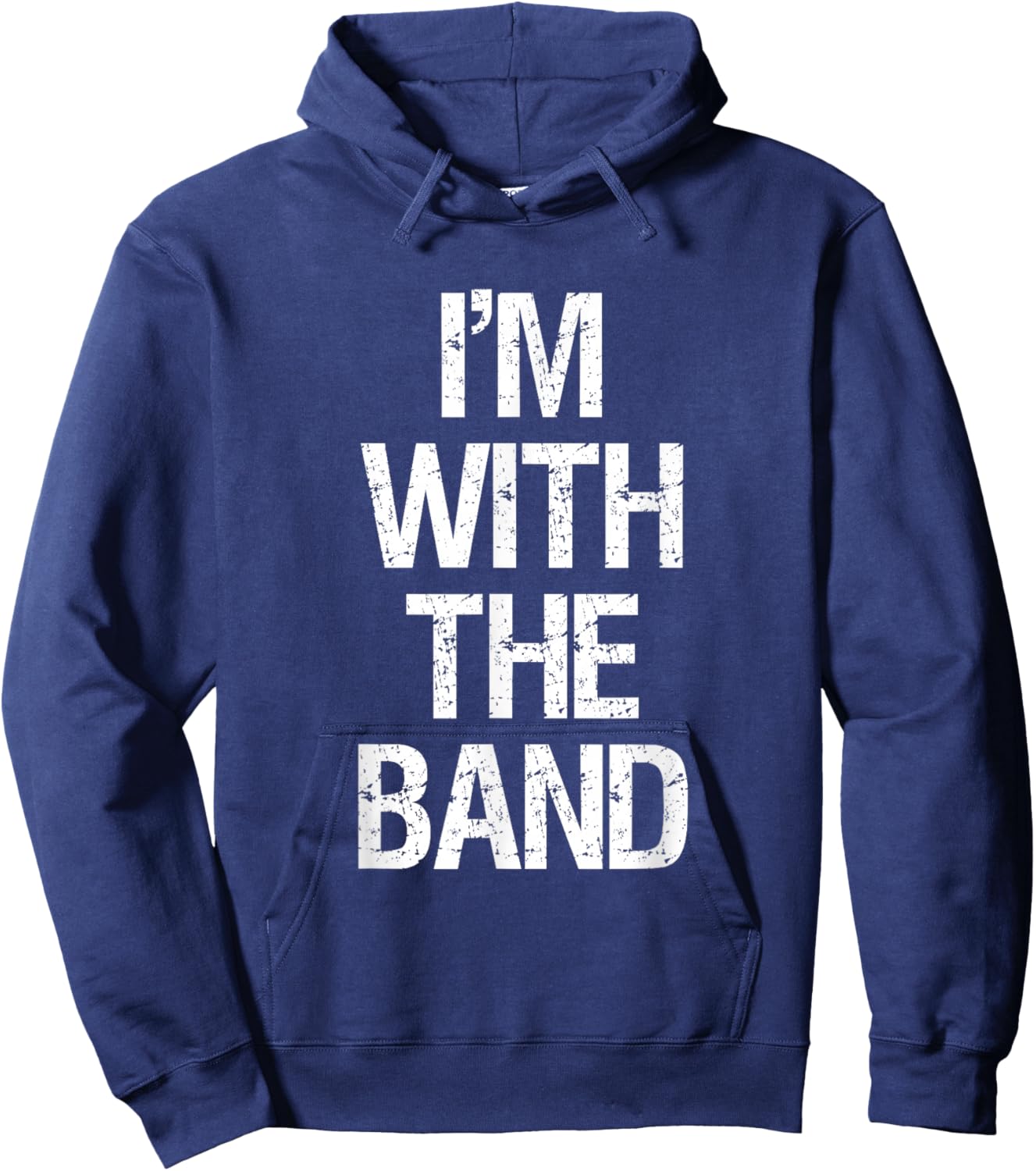 I'm with The Band T Shirt - Funny Music Clothing Hoodie - Hoodie | Navy
