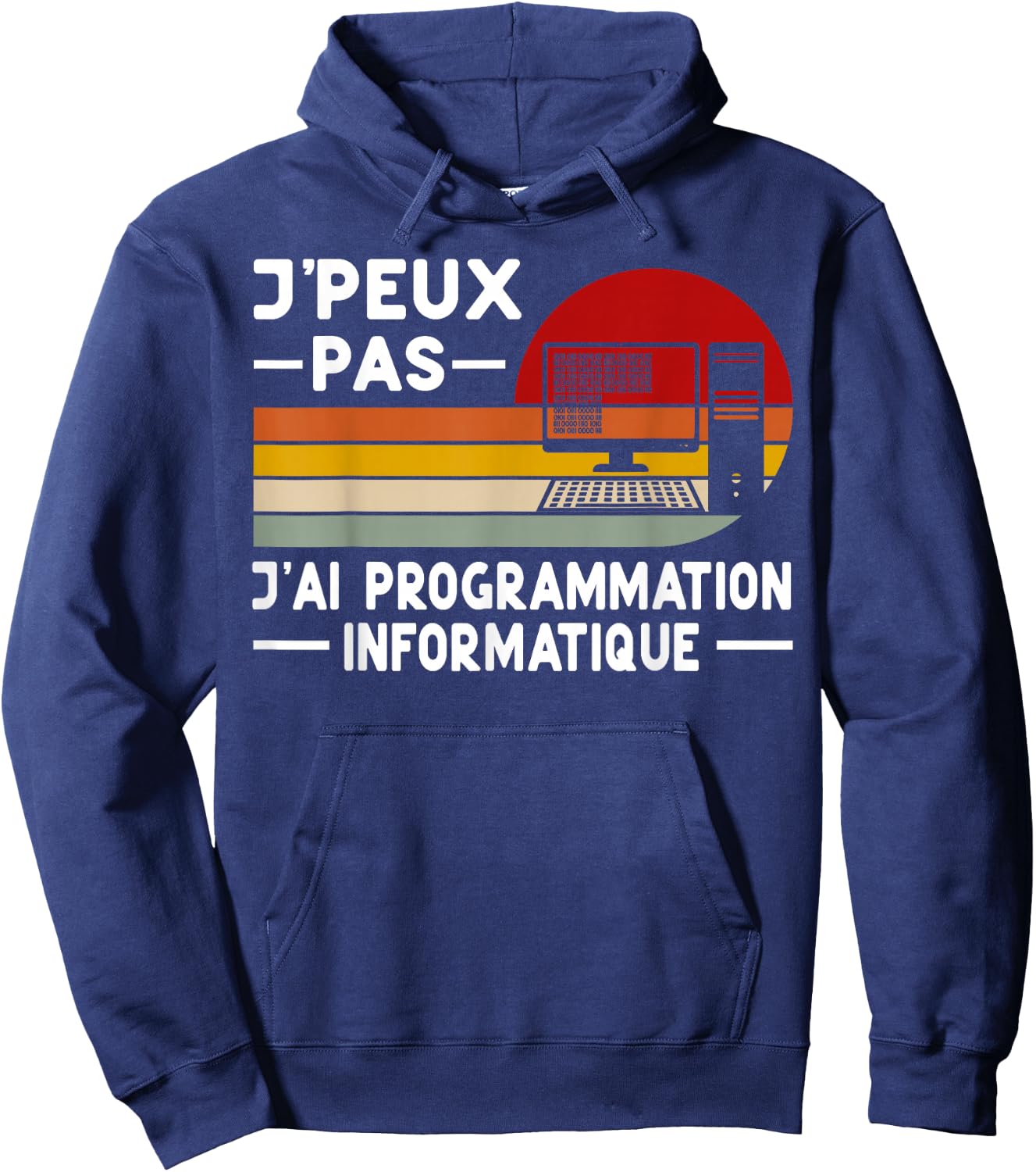 Je Peux Pas J'ai Programming Computer Humor Coding , Black, S Hoodie - Hoodie | Navy